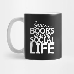 Books Are My Social Life Mug